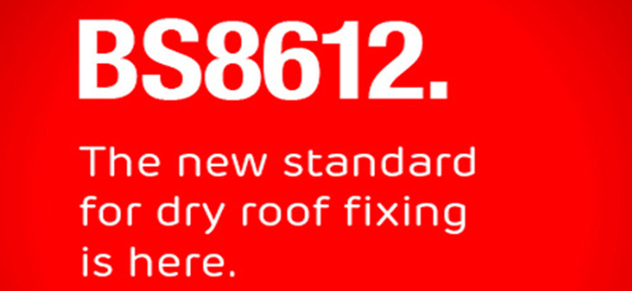 The new standard for dry fix roofing BS 8612 